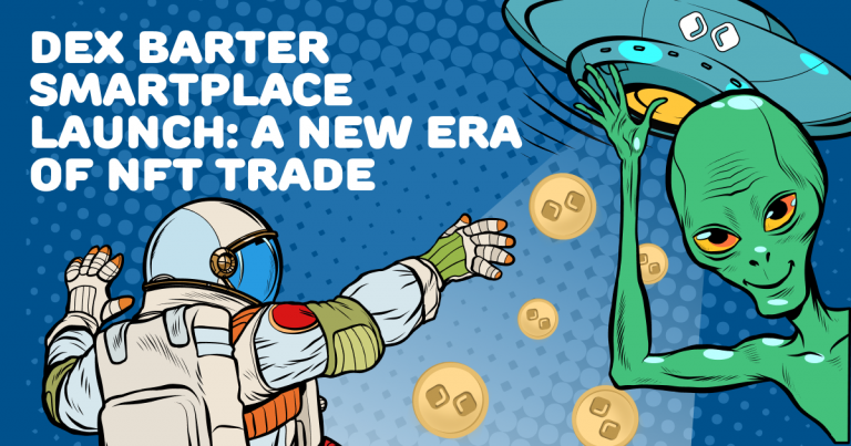 DEX Barter Smartplace Launch: A New Era of NFT Trade