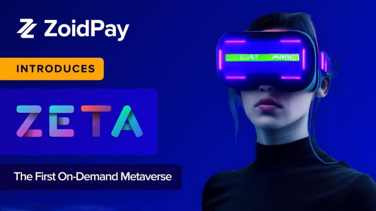 ZoidPay Announces the Launch of ZETA, the First on-Demand Metaverse